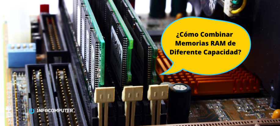 Cómo Combinar memorias RAM de diferente capacidad
